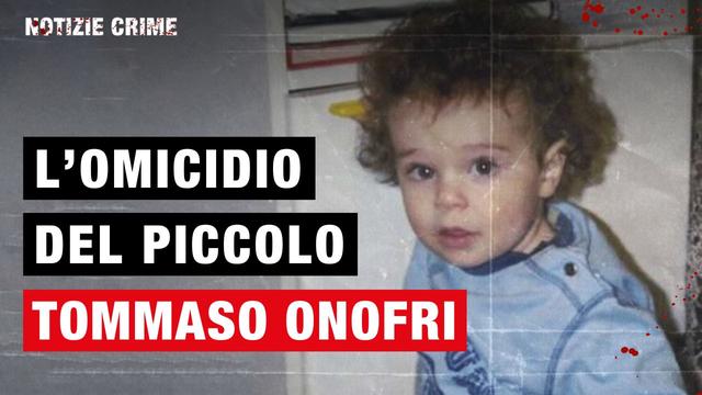 Notizie Crime, la storia del piccolo Tommy