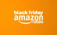 Black Friday su Amazon: come sfruttare al meglio le offerte